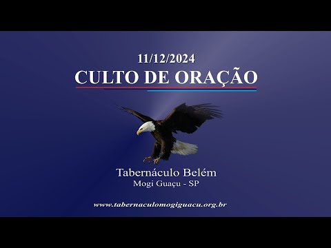 CULTO DE ORAÇÃO – 11/12/2024