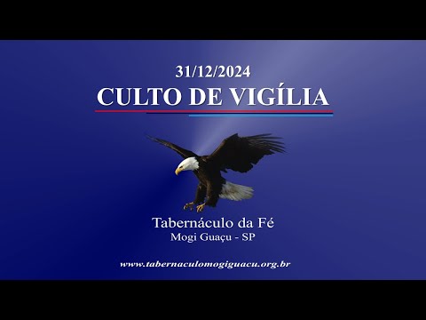 CULTO DE VIGÍLIA – 31/12/2024